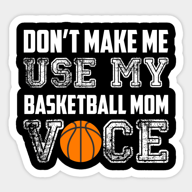 Don't make me use my basketball mom voice funny Sticker by Antoniusvermeu